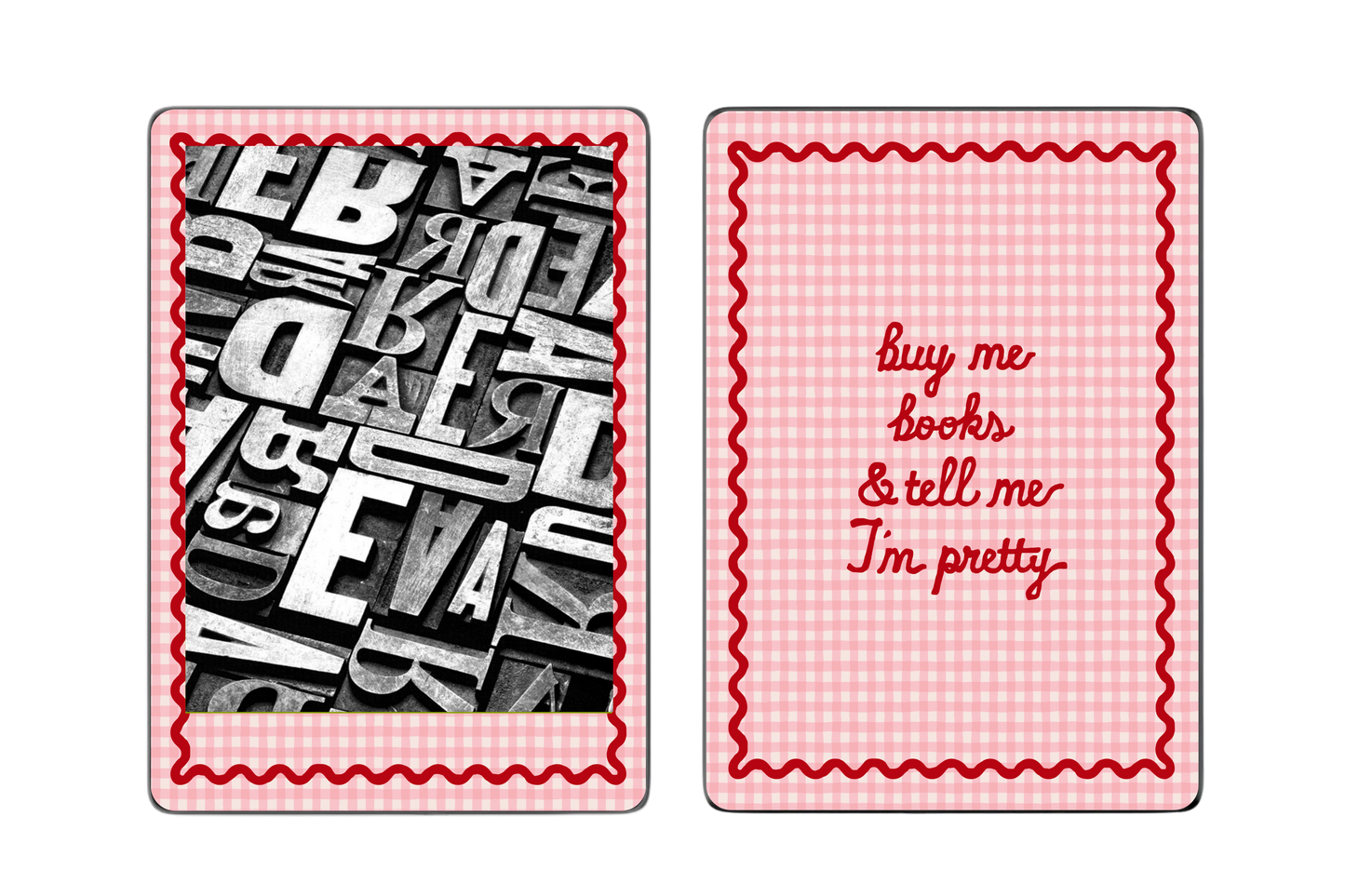 Buy Me Books And Tell Me I'm Pretty E-Reader Kindle/Kobo Skin
