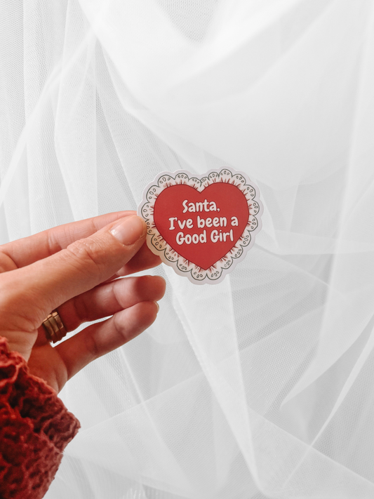 Santa, I’ve Been A Good Girl Sticker