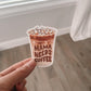 Mama Needs Coffee Sticker