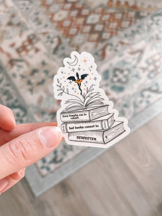 Fourth Wing Even Temples Can Be Rebuilt, But Books Cannot Be Rewritten Sticker
