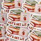 Let’s Get Lit Sticker